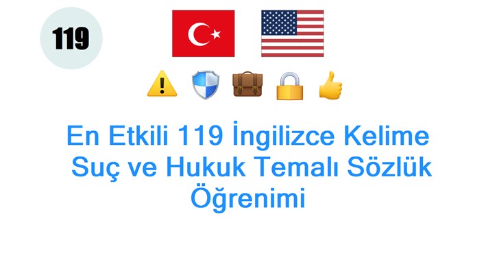 En Etkili 119 İngilizce Kelime: Suç ve Hukuk Temalı Sözlük Öğrenimi